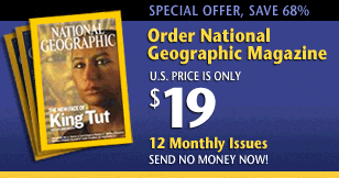 Offer for 1 year subscription to National Geographic Magazine for $19. 12 monthly issues.